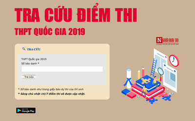 Tra cứu điểm thi THPT Quốc gia 2019 của bộ GD&ĐT chính xác nhất, nhanh nhất trên báo Người Đưa Tin