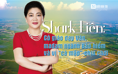 [E] Shark Liên: Cô giáo dạy Văn, madam ngành Bảo hiểm và vị “cá mập” chịu chơi