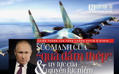 [E] Chiến thắng của Tổng thống Putin ở Syria: Sức mạnh của “quả đấm thép” và uy lực của quyền lực mềm