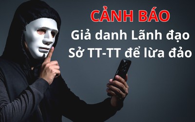 Tây Ninh: Cảnh báo giả danh lãnh đạo để lừa đảo