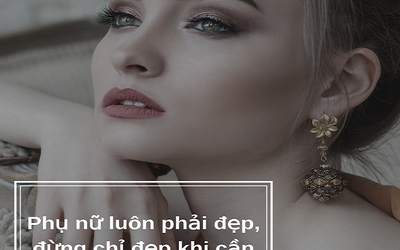 Đẹp thôi chưa đủ, là phụ nữ phải thông minh