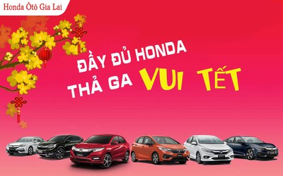 Đầy đủ Honda - Thả ga vui Tết