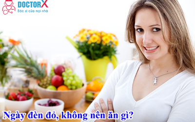 Không nên ăn gì trong ngày đèn đỏ?