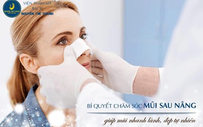 Bí quyết chăm sóc mũi sau nâng giúp mũi nhanh lành, đẹp tự nhiên