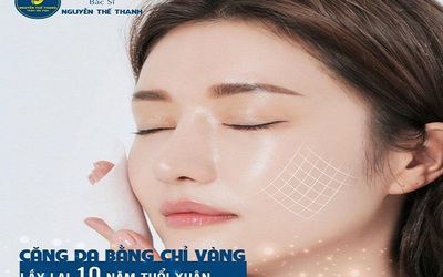 Căng da mặt bằng chỉ vàng – Lấy lại 10 năm tuổi xuân