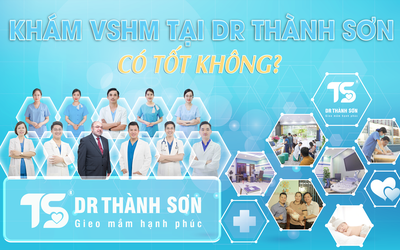 Khám vô sinh, hiếm muộn tại phòng khám Dr Thành Sơn có tốt không?