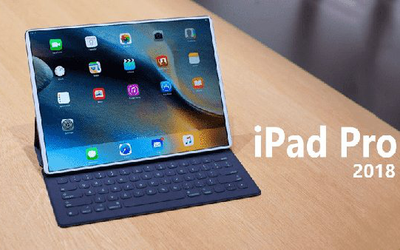 iPad Pro 2018 sắp ra mắt có gì đáng chú ý?