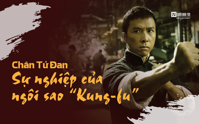 [E] Chân Tử Đan: Sự nghiệp của ngôi sao “Kung-fu”