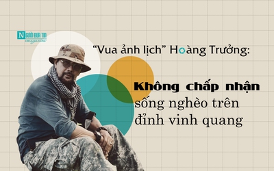 [E] “Vua ảnh lịch” Hoàng Trưởng: Không chấp nhận sống nghèo trên đỉnh vinh quang