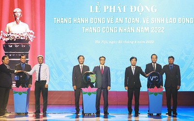 Phát động tháng hành động về an toàn, vệ sinh lao động và Tháng công nhân năm 2022