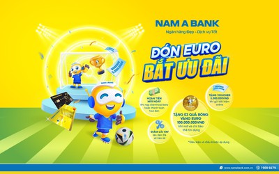 Bắt nhịp Euro Cup 2024, nhiều ưu đãi hấp dẫn từ Nam A Bank