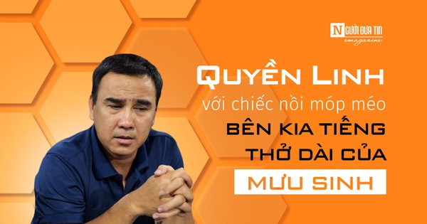 [e] Quyền Linh Với Chiếc Nồi Móp Méo Bên Kia Tiếng Thở Dài Của Mưu Sinh